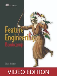 Feature Engineering Bookcamp Video Edition